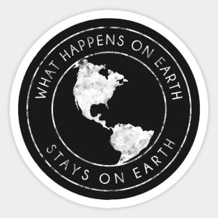What Happens On Earth Sticker